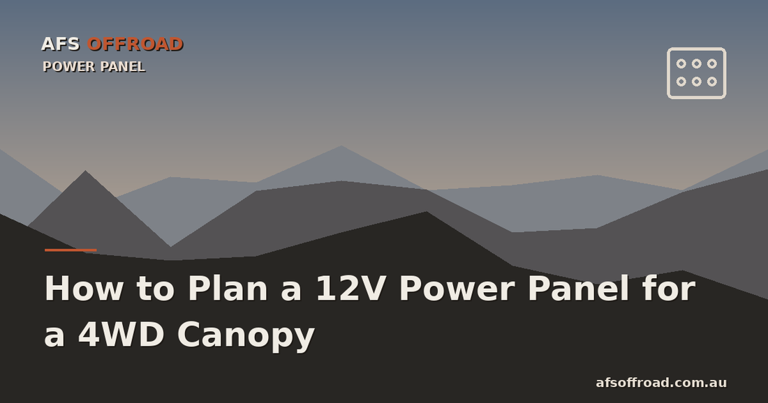 AFS Offroad guide cover — planning a 12V power panel for a 4WD canopy