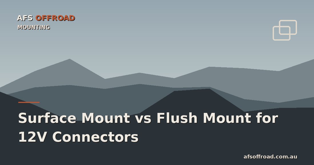 AFS Offroad guide cover — surface mount vs flush mount for 12V connectors